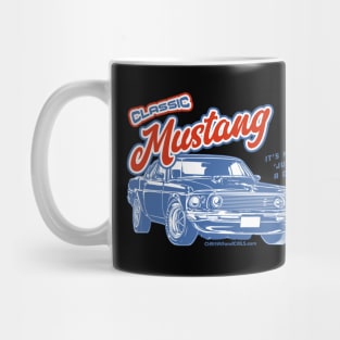 Classic Mustang - Not Just a Car Mug